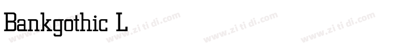 Bankgothic Light字体转换 Bankgothic Light字体转换